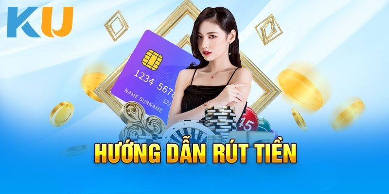 Lưu ý khi rút tiền