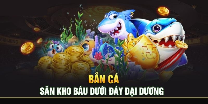 Hướng dẫn chơi bắn cá đổi thưởng bất bại tại KU88